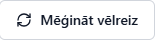 Mēģiniet vēlreiz